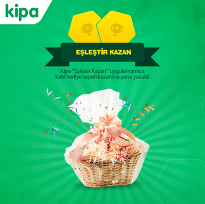 Kipa'dan 'Eşleştir Kazan' Kampanyası